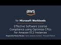 Effective Software License Compliance using Optimize CPUs for Amazon EC2 Instances