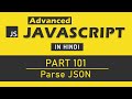 Advanced JavaScript Tutorial in Hindi [Part 101] - How to Parse JSON Data in JavaScript