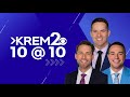 KREM 2 10 @ 10 Headlines: Friday, May 5, 2023