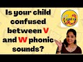 Correct pronunciation of V and W phonic sound | अब बच्चे Dictation के टाइम पे confuse नहीं होंगे