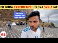BAD EXPERIENCE IN SYRIA