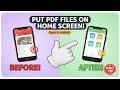 How To Put Pdf Files On Home screen On Phone