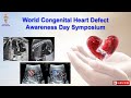 World Congenital Heart Defect Awareness Day Symposium