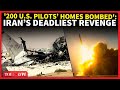 '200 U.S. PILOTS’ RESIDENCES BOMBED: Iranian Army Strikes Back In Biggest Gulf Revenge | Watch