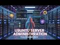 Ubuntu Linux Server Administration Full Course | Complete Beginner to Advanced Guide 2026