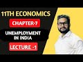 11th Economics | Chapter 7 | Unemployment in India | Lecture 1 | Maharashtra Board |