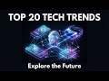Top 20 technologies that will define the future || new tech trends 2026