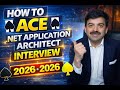 How to ace .Net Application Architect Interview (in 2023) |  C# | Part 1
