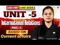 🔥 International Relation (Part-3)  | UGC NET Dec 2025 | Political Science Unit-5 | By Poorti Ma'am