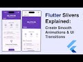 Mastering Slivers in Flutter: Dynamic Scroll Effects \u0026 UI Design | Flutter Slivers Tutorial