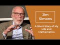 Jim Simons: A Short Story of My Life and Mathematics (2022)