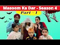 Masoom Ka Dar - Season 4 - Part 1 मासूम का डर - सीज़न ४ | Ramneek Singh 1313 | RS 1313 STORIES