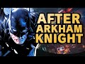 Where has Batman been since Arkham Knight?