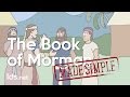 The Book of Mormon - Made Simple