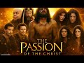 The Passion of the Christ Full Movie In English| Jim Caviezel | Monica Bellucci | Release Date 