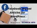 Facebook Instant Articles for WordPress ll Instant Articles ll Facebook ll Wordpress articles