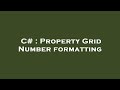 C# : Property Grid Number formatting