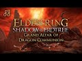 Grand Altar of Dragon Communion | Elden Ring SOTE Ambience