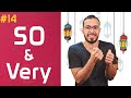إنجلش تيك اواي 2 - الفرق بين SO و Very