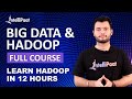 Big Data \u0026 Hadoop Full Course | Hadoop Training | Big Data Tutorial | Intellipaat