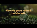 How to get a refund on Vinted?