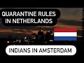 Quarantine Rules in Netherlands(Amsterdam) || Indian Student In Amsterdam || Seewhatisee