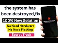 Mi 10a The System Has Been Destroyed New Solution / All Mi Devices The system has been destroyed Fix