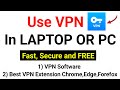 How to Use VPN In Laptop (2025) | VPN Use Kaise Kare - Best VPN Extension for Chrome FREE
