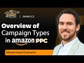 Overview of Campaign Types in Amazon PPC | That Amazon Ads Masterclass Lesson 2.2