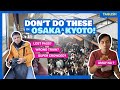 Top 10 OSAKA \u0026 KYOTO Travel Mistakes to Avoid Making (DON'Ts) • The Poor Traveler Japan