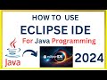 How to use Eclipse IDE for Java Programming [2024]
