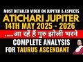 14th May 2025 - 2026 Atichari Jupiter Transit in Gemini for Taurus Ascendant in Detail | Remedies |