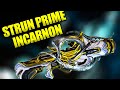 Strun Prime Incarnon Is Amazing! Weapon Build Guide \u0026 Review!