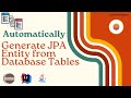 Automatically generate JPA Entities from Database tables|Reduce Complexity for Generating JPA entity