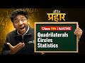 Class 9th : Maths Antim Prahar 🔥 | Quadrilaterals | Circles | Statistics