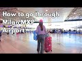 How to Navigate Milan Malpensa Airport (MXP) – Step by Step Guide