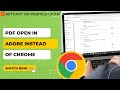 How to Make PDF Open in Adobe Instead of Chrome | View PDF in Adobe Rather than Chrome?