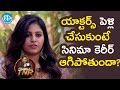 Does Actress Career Gets Destroyed After Marriage? || Anjali Interview || Frankly With TNR