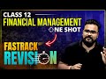 FINANCIAL MANAGEMENT class 12 ONE SHOT business studies | chapter 9
