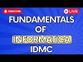 Learn the Fundamentals of Informatica IDMC | Live Class for Beginners