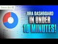 How to Create Jira Dashboard in Under 10 minutes!