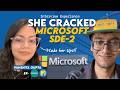 She Cracked Microsoft SDE-2 in 2 Months | DSA, LLD \u0026 System Design | Salary Negotiations Tips