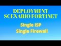 Deployment Scenario Fortinet | Small Network | Single FW | One ISP
