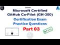 GitHub Co-pilot GH-300  Certification Exam Practice Questions Answer Part 03