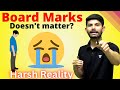 Board Marks Doesn't Matter? 😧