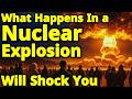 Nuclear Explosions Explained Stage By Stage (With Real Footage)