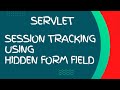 session tracking using hidden form fields in servlet | session tracking in servlet | advanced java