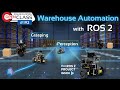 Warehouse Automation with ROS 2 | Robotics Developers Open Class 192