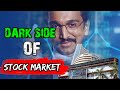 Dark Side of Stock Market | How Stock Market Manipulate Works?