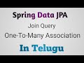 Spring Boot:  OneToMany Mapping in Spring Data JPA \u0026 Join Query Example | Thiru Academy